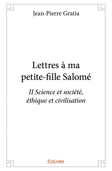 Lettres à ma petite fille salomé - ii