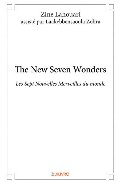 The new seven wondersles sept nouvelles merveilles du monde