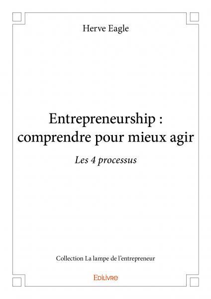 Entrepreneurship : comprendre pour mieux agir
