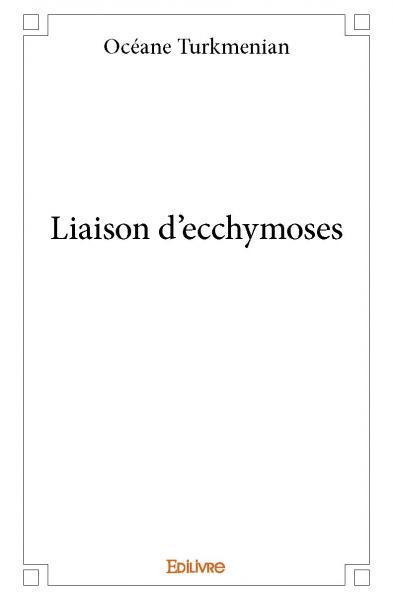 Liaison d'ecchymoses