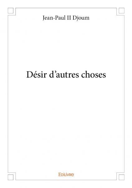 Désir d'autres choses
