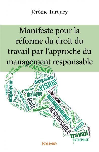Manifeste pour la réforme du droit du travail par l’approche du management responsable