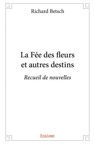 La fée des fleurs et autres destins