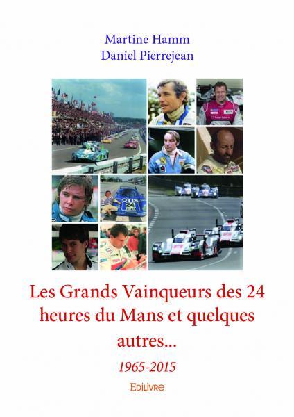 Les grands vainqueurs des 24 heures du mans et quelques autres...