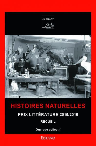 Histoires naturelles - prix littérature 2015 2016
