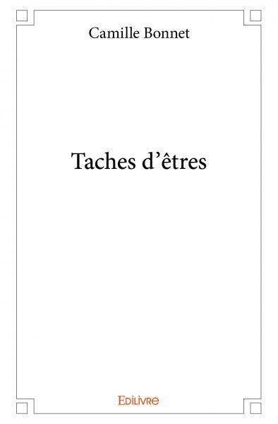 Taches d'êtres