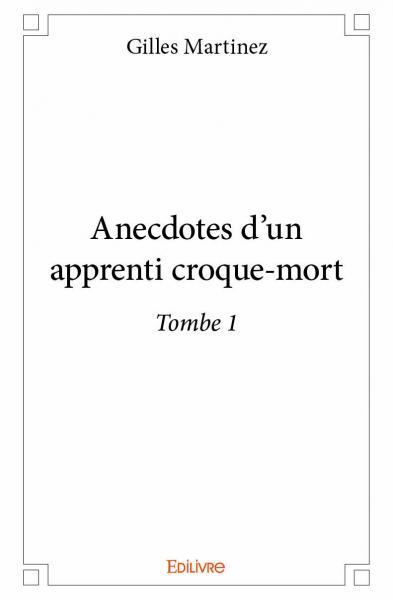 Anecdotes d'un apprenti croque-mort