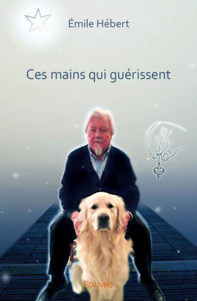 Ces mains qui guérissent