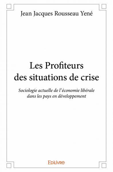 Les profiteurs des situations de crise