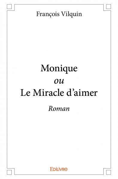 Monique ou le miracle d'aimer