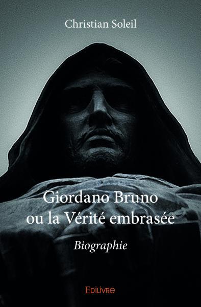 Giordano bruno ou la vérité embrasée