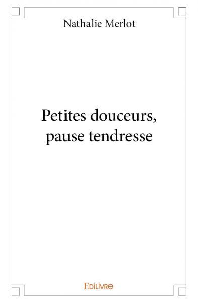 Petites douceurs, pause tendresse