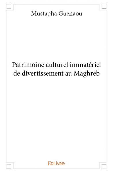 Patrimoine culturel immatériel de divertissement au maghreb