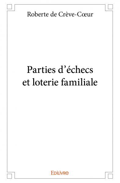 Parties d'échecs et loterie familiale