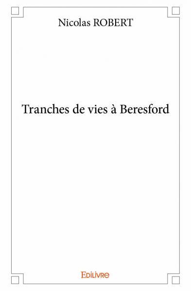 Tranches de vies à beresford