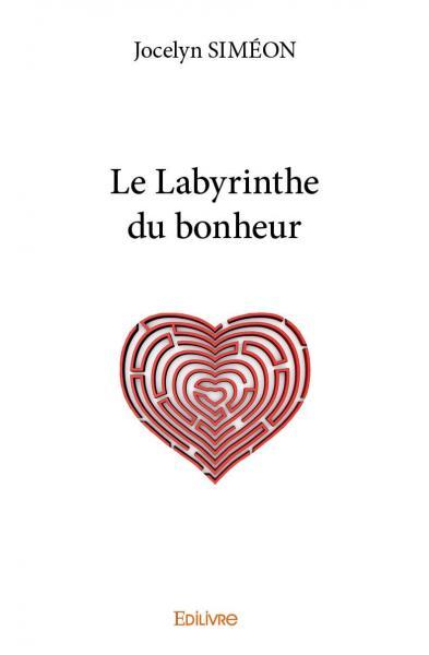 Le labyrinthe du bonheur