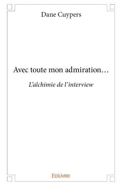 Avec toute mon admiration...