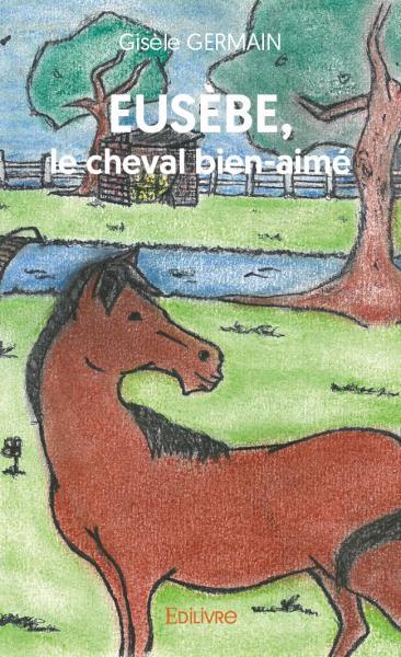Eusèbe, le cheval bien aimé