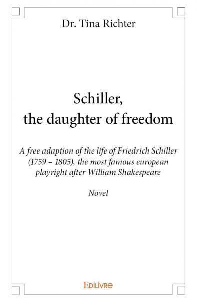 Schiller, the daughter of freedom