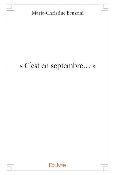 « c’est en septembre… »