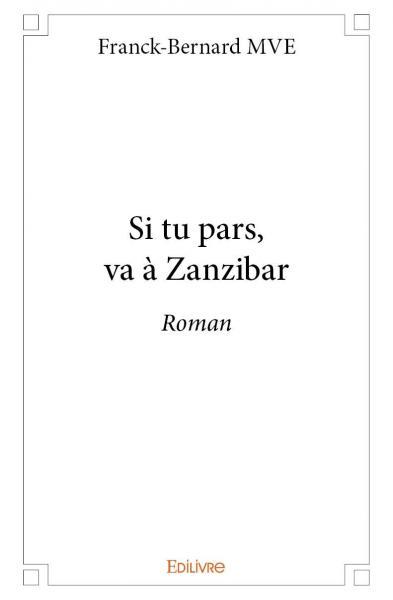 Si tu pars, va à zanzibar