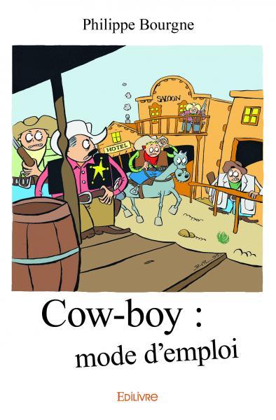 Cow boy : mode d'emploi