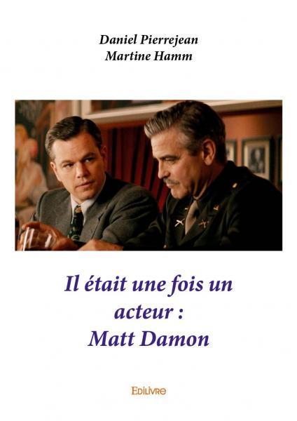 Il était une fois un acteur : matt damon