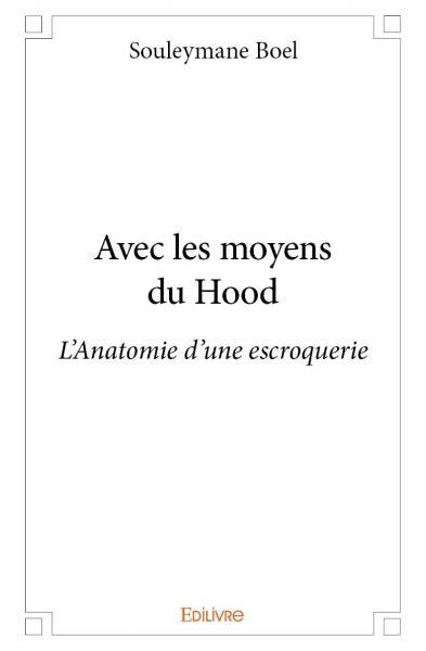 Avec les moyens du hood
