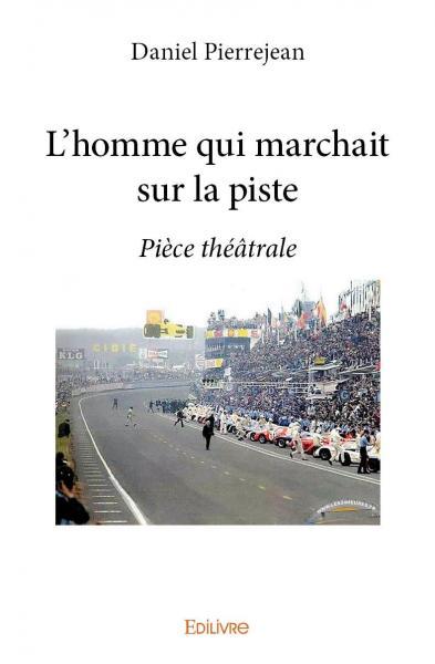 L'homme qui marchait sur la piste