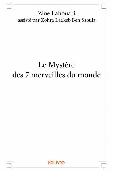Le mystère des 7 merveilles du monde
