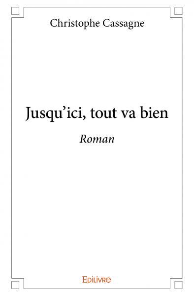 Jusqu'ici, tout va bien