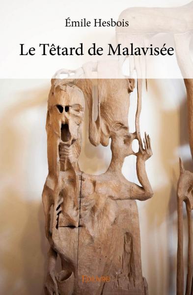 Le têtard de malavisée