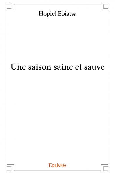 Une saison saine et sauve