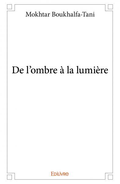 De l'ombre à la lumière