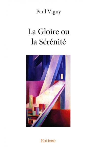 La gloire ou la sérénité