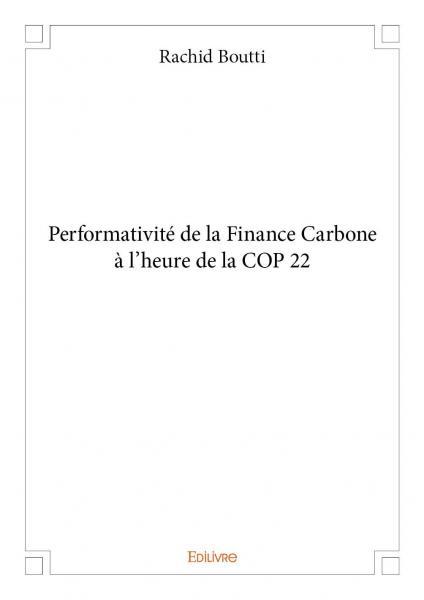 Performativité de la finance carbone à l’heure de la cop 22