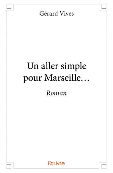 Un aller simple pour marseille...