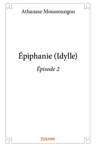 Épiphanie (Idylle) - Tome 2
