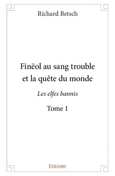 Finëol au sang trouble et la quête du monde