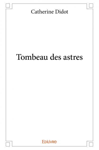 Tombeau des astres