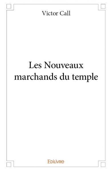 Les nouveaux marchands du temple