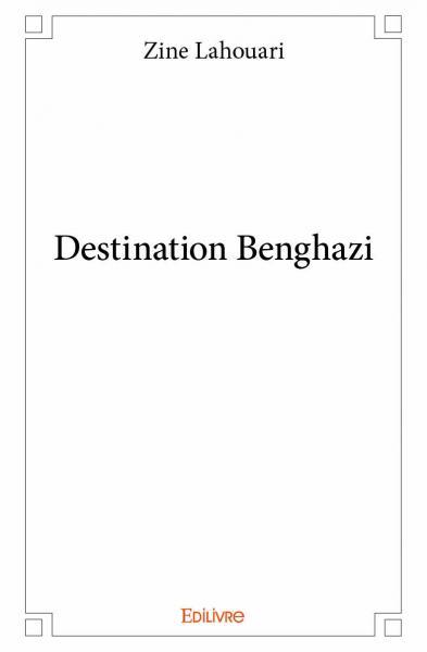 Destination benghazi