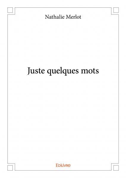 Juste quelques mots