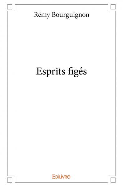 Esprits figés