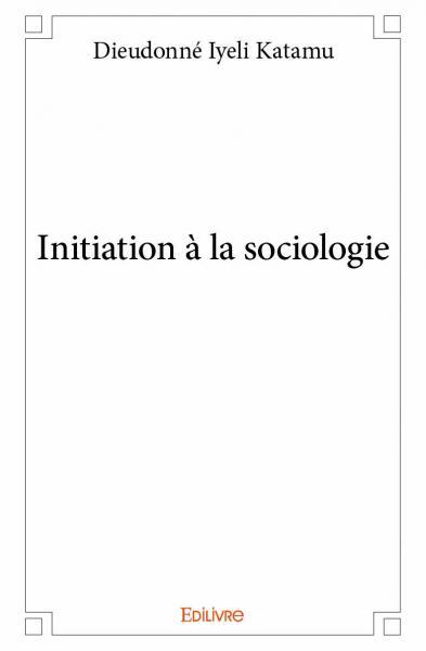 Initiation à la sociologie