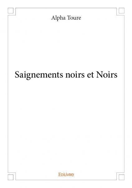 Saignements noirs et noirs