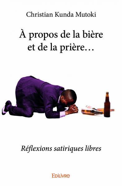 à propos de la bière et de la prière…