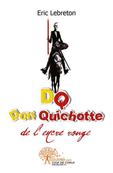 Dq, don quichotte de l'encre rouge