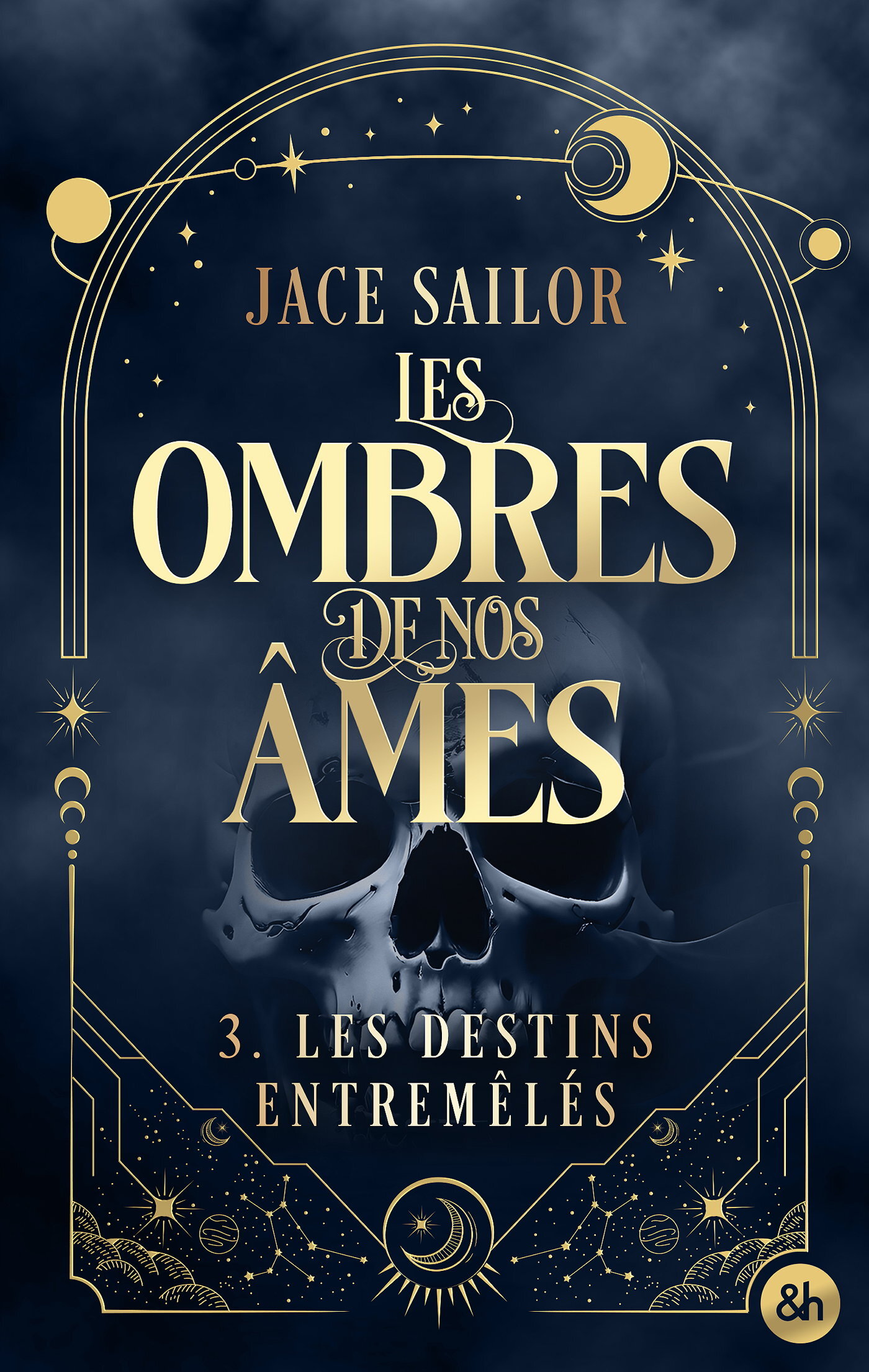 Les Ombres de nos Âmes - Les Destins entremêlés (Tome 3)