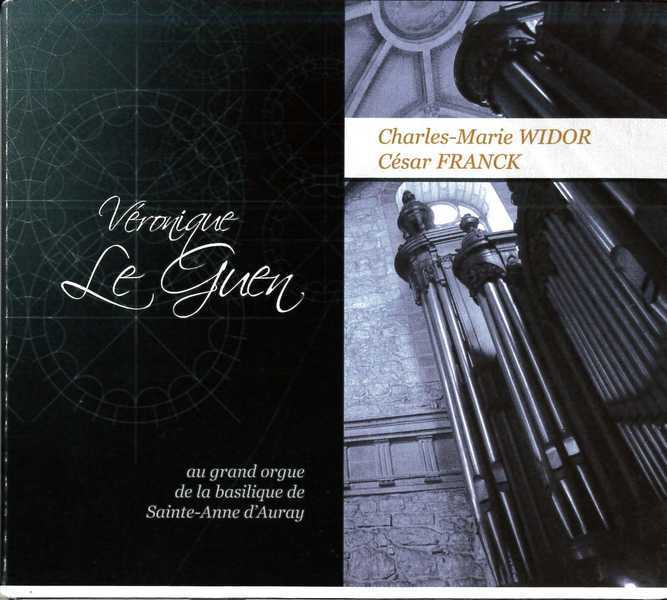 Trois Chorals - 4ème Symphonie de Widor - Véronique Le Guen  - CD